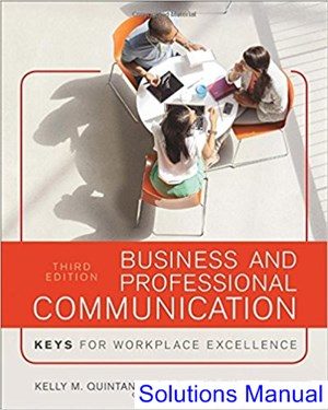 Business and Professional Communication KEYS for Workplace Excellence 3rd Edition Quintanilla Solutions Manual