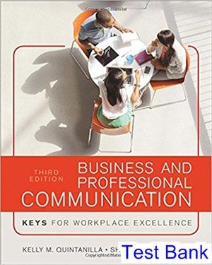 Business and Professional Communication KEYS for Workplace Excellence 3rd Edition Quintanilla Test Bank