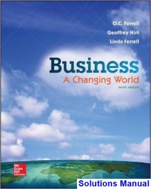 Business A Changing World 10th Edition Ferrell Solutions Manual