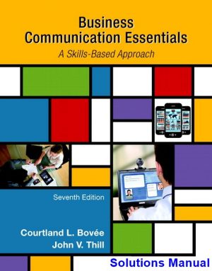 Business Communication Essentials 7th Edition Bovee Solutions Manual
