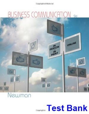 Business Communication In Person In Print Online 9th Edition Amy Newman Test Bank
