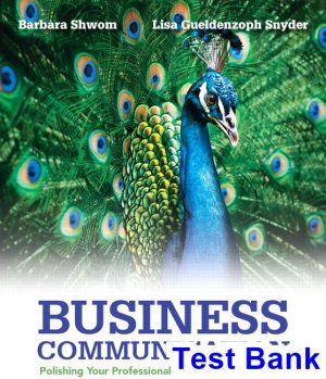 Business Communication Polishing Your Professional Presence 2nd Edition Shwom Test Bank