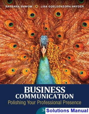 Business Communication Polishing Your Professional Presence 3rd Edition Shwom Solutions Manual