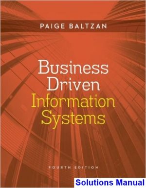 Business Driven Information Systems 4th Edition Paige Baltzan Solutions Manual