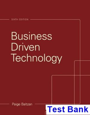 Business Driven Technology 6th Edition Baltzan Test Bank