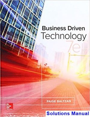 Business Driven Technology 7th Edition Baltzan Solutions Manual
