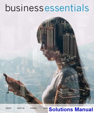 Business Essentials Canadian 7th Edition Ebert Solutions Manual