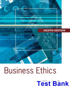 Business Ethics A Textbook with Cases 8th Edition Shaw Test Bank
