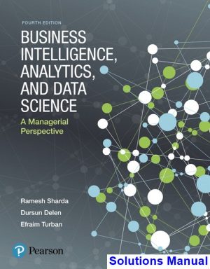 Business Intelligence Analytics and Data Science A Managerial Perspective 4th Edition Sharda Solutions Manual
