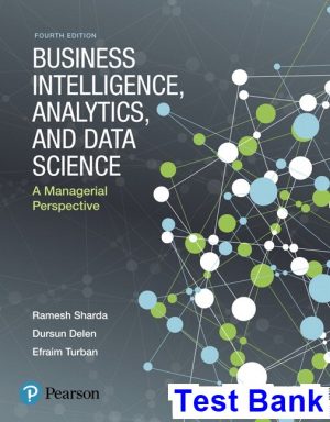 Business Intelligence Analytics and Data Science A Managerial Perspective 4th Edition Sharda Test Bank