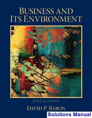 Business and Its Environment 7th Edition Baron Solutions Manual
