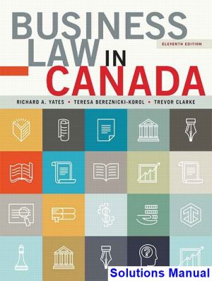 Business Law in Canada Canadian 11th Edition Yates Solutions Manual