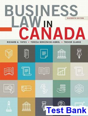 Business Law in Canada Canadian 11th Edition Yates Test Bank
