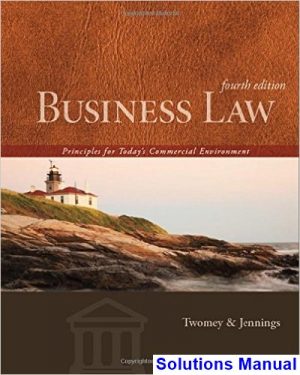 Business Law Principles for Todays Commercial Environment 4th Edition Twomey Solutions Manual