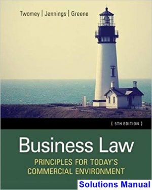 Business Law Principles for Todays Commercial Environment 5th Edition Twomey Solutions Manual