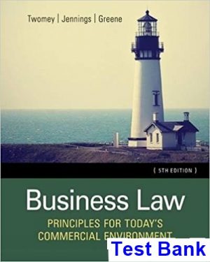 Business Law Principles for Todays Commercial Environment 5th Edition Twomey Test Bank