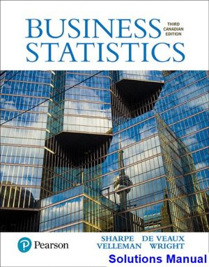 Business Statistics Canadian 3rd Edition Sharpe Solutions Manual