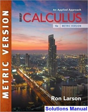 Calculus An Applied Approach Brief International Metric Edition 10th Edition Larson Solutions Manual