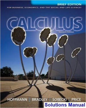 Calculus for Business Economics and the Social and Life Scienc Brief Edition 11th Edition Hoffmann Solutions Manual
