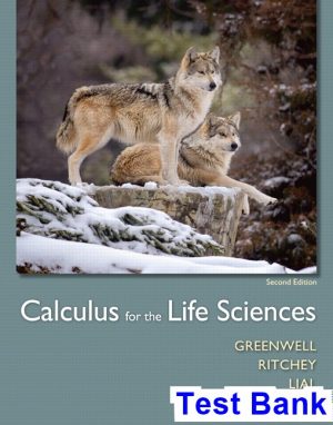 Calculus for the Life Sciences 2nd Edition Greenwell Test Bank