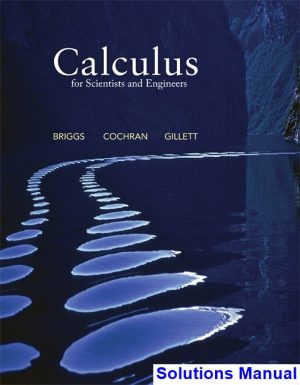 Calculus for Scientists and Engineers 1st Edition Briggs Solutions Manual