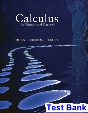 Calculus for Scientists and Engineers 1st Edition Briggs Test Bank
