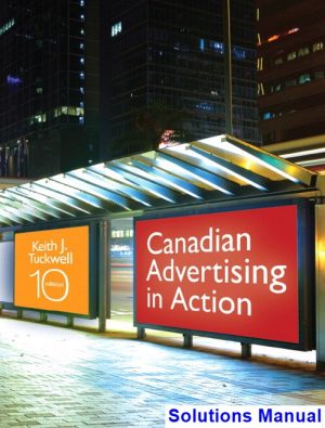 Canadian Advertising in Action Canadian 10th Edition Tuckwell Solutions Manual