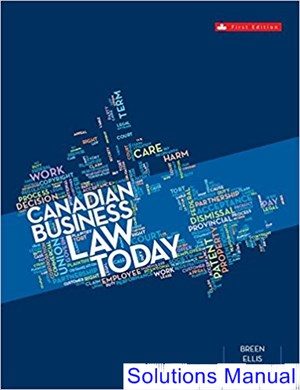 Canadian Business Law Today Canadian 1st Edition Breen Solutions Manual