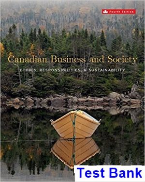 Canadian Business and Society Ethics Responsibilities and Sustainability Canadian 4th Edition Sexty Test Bank