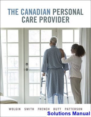 Canadian Personal Care Provider Canadian 1st Edition Wolgin Solutions Manual