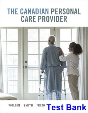 Canadian Personal Care Provider Canadian 1st Edition Wolgin Test Bank