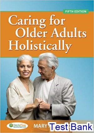 Caring for Older Adults Holistically 5th Edition Anderson Test Bank