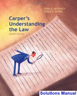Carpers Understanding the Law 7th Edition McKinsey Solutions Manual