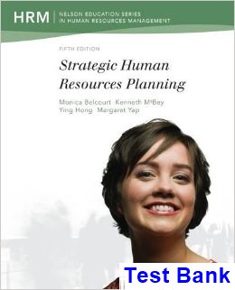 CDN ED Strategic Human Resources Planning 5th Edition Belcourt Test Bank