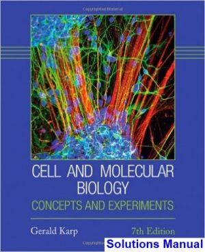 Cell and Molecular Biology Concepts and Experiments 7th Edition Karp Solutions Manual