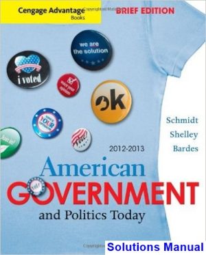 Cengage Advantage Books American Government and Politics Today Brief Edition 2012-2013 7th Edition Schmidt Solutions Manual