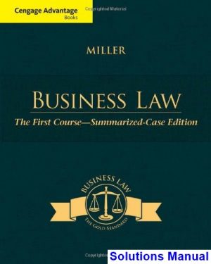 Cengage Advantage Books Business Law The First Course Summarized Case Edition 1st Edition Miller Solutions Manual