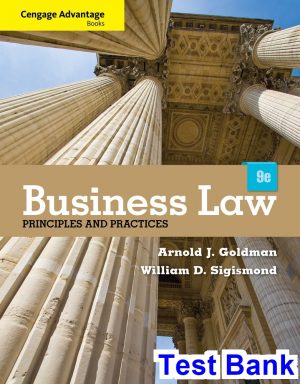 Cengage Advantage Books Business Law Principles and Practices 9th Edition Goldman Test Bank