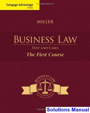 Cengage Advantage Books Business Law Text and Cases The First Course 1st Edition Miller Solutions Manual