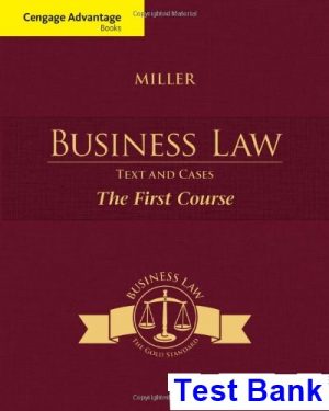 Cengage Advantage Books Business Law Text and Cases The First Course 1st Edition Miller Test Bank