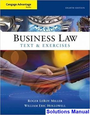 Cengage Advantage Books Business Law Text and Exercises 8th Edition Miller Solutions Manual