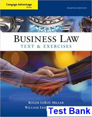 Cengage Advantage Books Business Law Text and Exercises 8th Edition Miller Test Bank