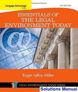 Cengage Advantage Books Essentials of the Legal Environment Today 5th Edition Miller Solutions Manual