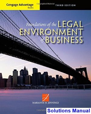 Cengage Advantage Books Foundations of the Legal Environment of Business 3rd Edition Jennings Solutions Manual