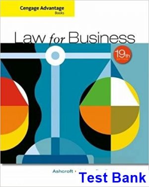 Cengage Advantage Books Law for Business 19th Edition Ashcroft Test Bank
