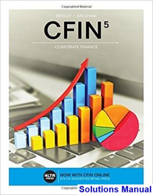 CFIN 5th Edition Besley Solutions Manual