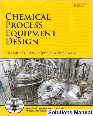 Chemical Process Equipment Design 1st Edition Turton Solutions Manual