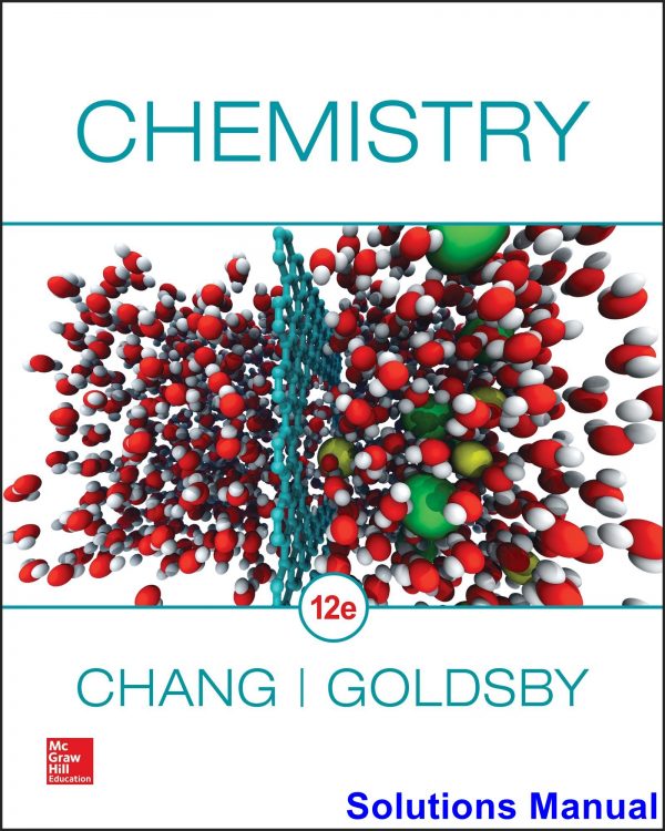 Chemistry 12th Edition Chang Solutions Manual