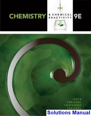Chemistry and Chemical Reactivity 9th Edition Kotz Solutions Manual
