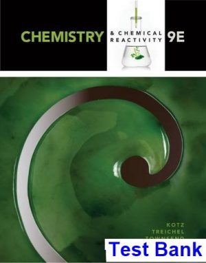 Chemistry and Chemical Reactivity 9th Edition Kotz Test Bank